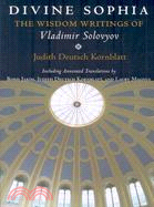 Divine Sophia: The Wisdom Writings of Vladimir Solovyov