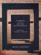 Stories of the Soviet Experience: Memoirs, Diaries, Dreams