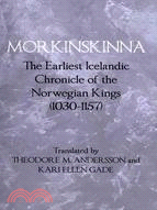 Morkinskinna—The Earliest Icelandic Chronicle of the Norwegian Kings (1030?157)