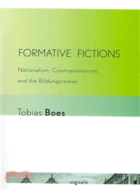 Formative Fictions ─ Nationalism, Cosmopolitanism, and the Bildungsroman