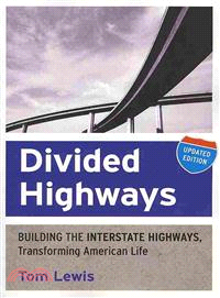 Divided Highways — Building the Interstate Highways, Transforming American Life