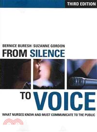From Silence to Voice ― What Nurses Know and Must Communicate to the Public