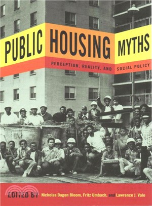 Public Housing Myths ─ Perception, Reality, and Social Policy