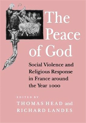 The Peace of God—Social Violence and Religious Response in France Around the Year 1000