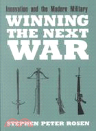 Winning the Next War ─ Innovation and the Modern Military