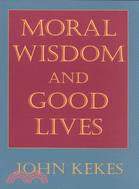 Moral Wisdom and Good Lives