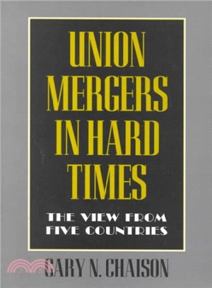 Union Mergers in Hard Times ― The View from Five Countries