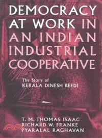 Democracy at Work in an Indian Industrial Cooperative ― The Story of Kerala Dinesh Beedi