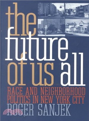 The Future of Us All ― Race and Neighborhood Politics in New York City