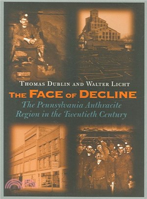 The Face of Decline ― The Pennsylvania Anthracite Region in the Twentieth Century