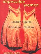 Impossible Women: Lesbian Figures & American Literature