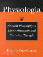 Physiologia: Natural Philosophy in Late Aristotelian and Cartesian Thought