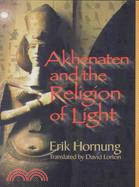 Akhenaten and the Religion of Light