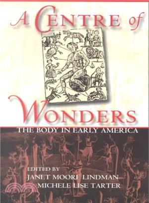 A Centre of Wonders ― The Body in Early America