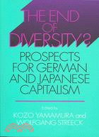 The End of Diversity?: Prospects for German and Japanese Capitalism