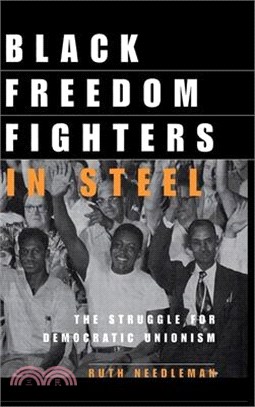 Black Freedom Fighters in Steel ─ The Struggle for Democratic Unionism