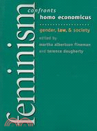 Feminism Confronts Homo Economicus: Gender, Law, And Society