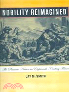 Nobility Reimagined: The Patriotic Nation In Eighteenth-century France