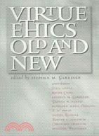 Virtue Ethics, Old And New