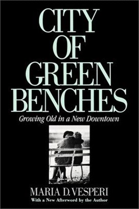 City of Green Benches ― Growing Old in a New Downtown