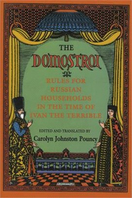 The Domostroi ─ Rules for Russian Households in the Time of Ivan the Terrible