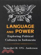 Language and Power: Exploring Political Cultures in Indonesia