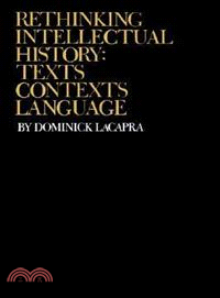 Rethinking Intellectual History: Texts, Contexts, Language