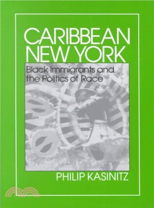 Caribbean New York ― Black Immigrants and the Politics of Race