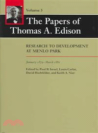 The Papers Of Thomas A. Edison—Research To Development At Menlo Park, January 1879-march 1881