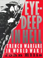 Eye-Deep in Hell ─ Trench Warfare in World War I