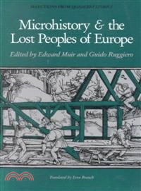 Microhistory and the Lost Peoples of Europe