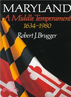 Maryland ─ A Middle Temperament, 1634-1980