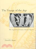 Voyage of the Argo: The Argonautica of Gaius Valerius Flaccus