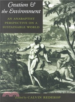 Creation and the Environment ─ An Anabaptist Perspective on a Sustainable World