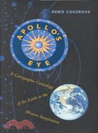 Apollo's Eye ─ A Cartographic Genealogy of the Earth in the Western Imagination