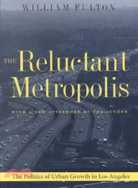 The Reluctant Metropolis ─ The Politics of Urban Growth in Los Angeles