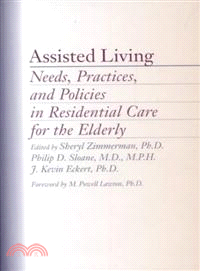 Assisted Living ─ Needs, Practices, and Policies in Residential Care for the Elderly