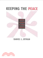 Keeping the Peace: Lasting Solutions to Ethnic Conflicts