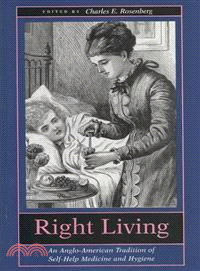 Right Living ─ An Anglo-American Tradition of Self-Help Medicine and Hygiene