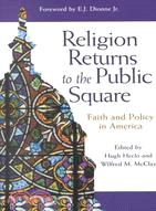 Religion Returns to the Public Square: Faith and Policy in America
