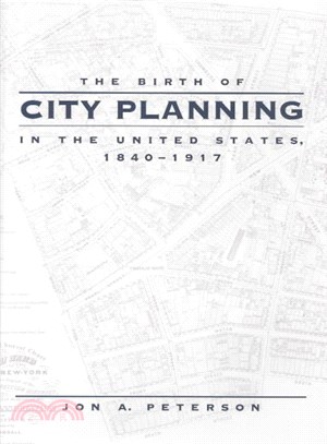 The Birth of City Planning in the United States, 1840-1917