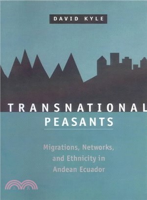 Transnational Peasants ― Migrations, Networks, and Ethnicity in Andean Ecuador