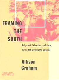 Framing the South ─ Hollywood, Television, and Race During the Civil Rights Struggle