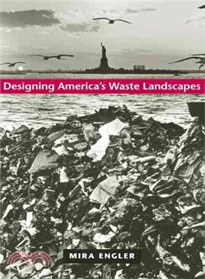 Designing Americas Waste Landscapes