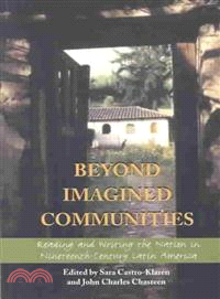 Beyond Imagined Communities ― Reading and Writing the Nation in Nineteenth-Century Latin America