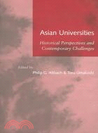 Asian Universities: Historical Perspectives And Contemporary Challenges