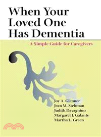 When Your Loved One Has Dementia ― A Simple Guide For Caregivers