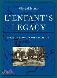 L'enfant's Legacy ─ Public Open Spaces in Washington, D.C.