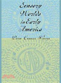Sensory Worlds in Early America