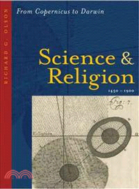 Science And Religion, 1450-1900 ─ From Copernicus to Darwin